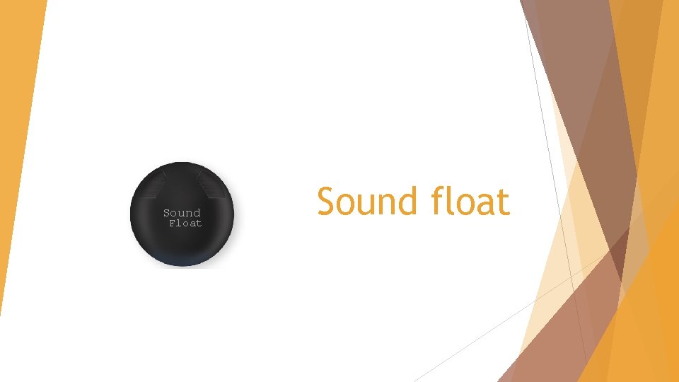Sound Float Sound float 