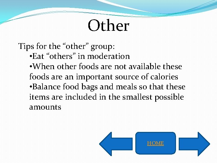 Other Tips for the “other” group: • Eat “others” in moderation • When other