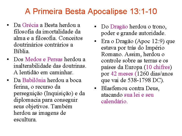 A Primeira Besta Apocalipse 13: 1 -10 • Da Grécia a Besta herdou a