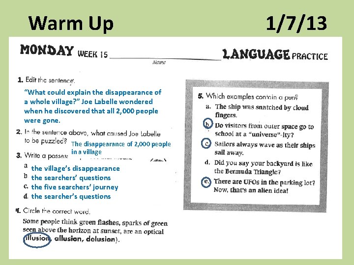 Warm Up “What could explain the disappearance of a whole village? ” Joe Labelle