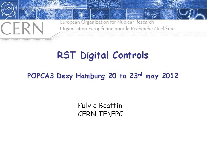 RST Digital Controls POPCA 3 Desy Hamburg 20 to 23 rd may 2012 Fulvio