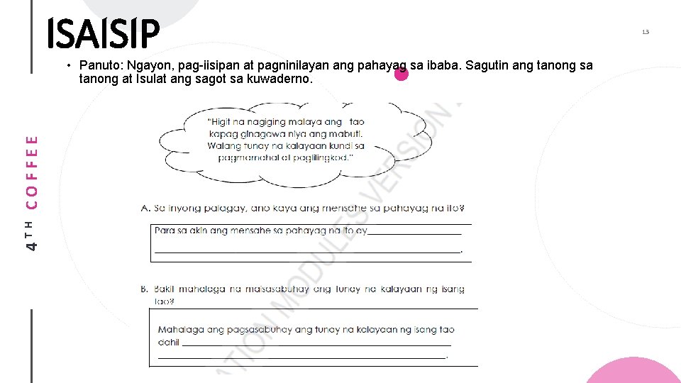 ISAISIP 4 TH COFFEE • Panuto: Ngayon, pag-iisipan at pagninilayan ang pahayag sa ibaba.