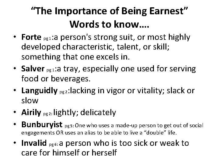 “The Importance of Being Earnest” Words to know…. • Forte pg 1: a person's