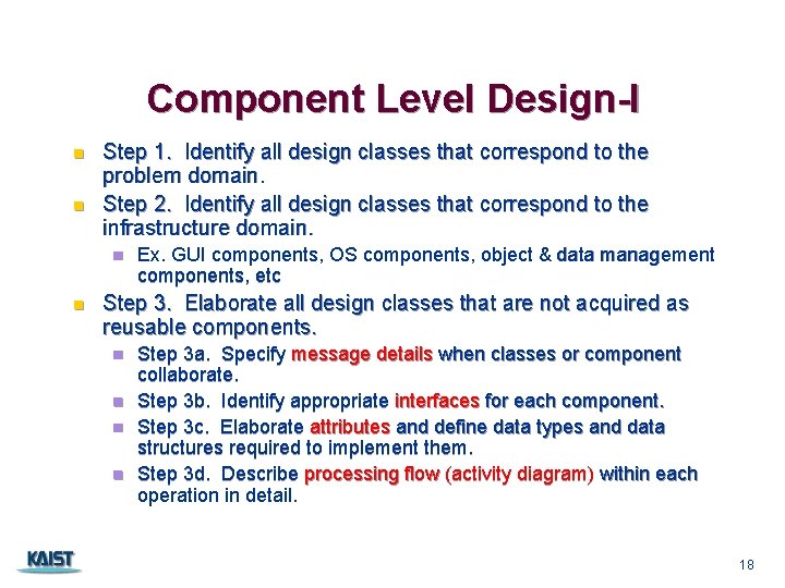 Component Level Design-I n n Step 1. Identify all design classes that correspond to
