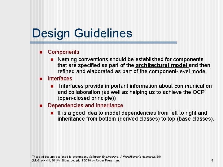 Design Guidelines n n n Components n Naming conventions should be established for components