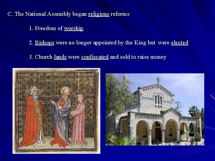 C. The National Assembly began religious reforms 1. Freedom of worship 2. Bishops were