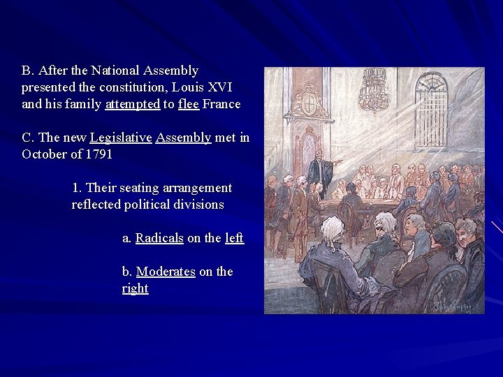 B. After the National Assembly presented the constitution, Louis XVI and his family attempted