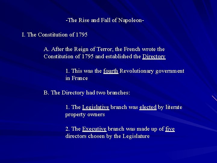 -The Rise and Fall of Napoleon. I. The Constitution of 1795 A. After the