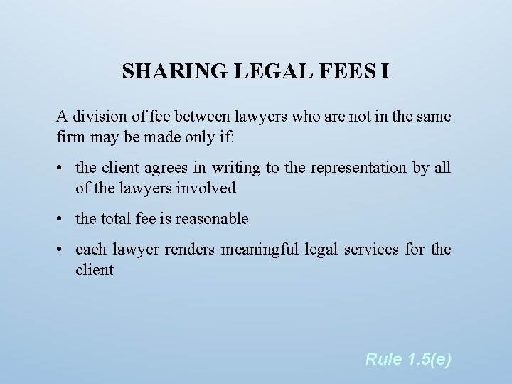 SHARING LEGAL FEES I A division of fee between lawyers who are not in