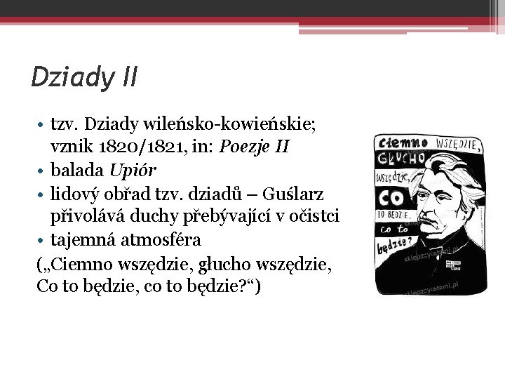 Dziady II • tzv. Dziady wileńsko-kowieńskie; vznik 1820/1821, in: Poezje II • balada Upiór