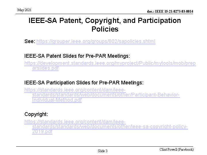 May 2021 doc. : IEEE 15 -21 -0273 -03 -0014 IEEE-SA Patent, Copyright, and