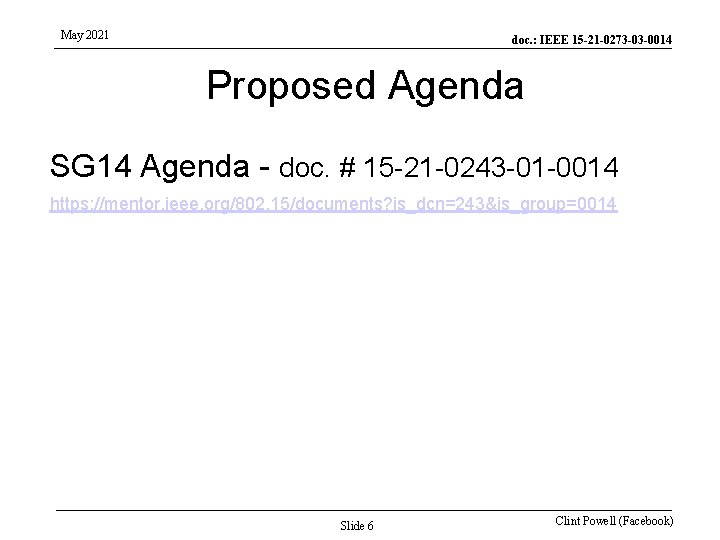 May 2021 doc. : IEEE 15 -21 -0273 -03 -0014 Proposed Agenda SG 14