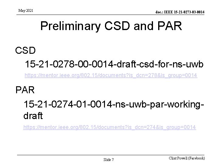 May 2021 doc. : IEEE 15 -21 -0273 -03 -0014 Preliminary CSD and PAR