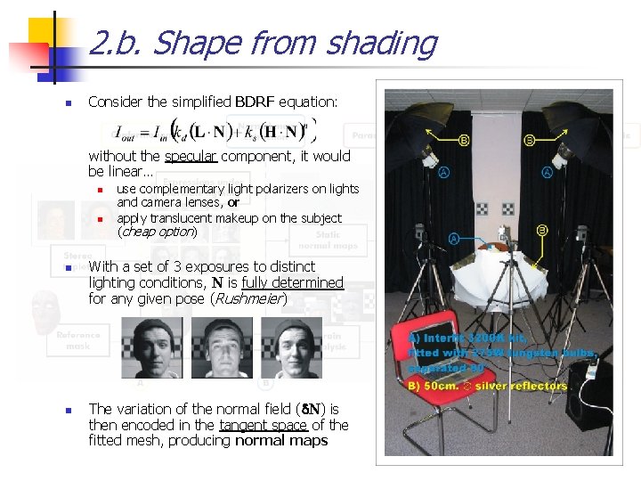 2. b. Shape from shading n Consider the simplified BDRF equation: without the specular