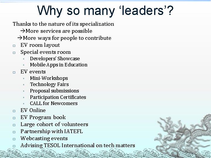 Why so many ‘leaders’? Thanks to the nature of its specialization More services are