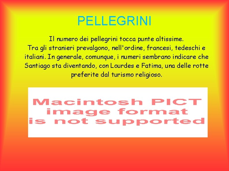 PELLEGRINI Il numero dei pellegrini tocca punte altissime. Tra gli stranieri prevalgono, nell'ordine, francesi,