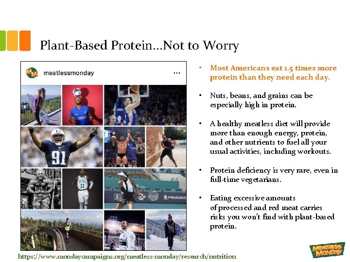 Plant-Based Protein. . . Not to Worry • Most Americans eat 1. 5 times