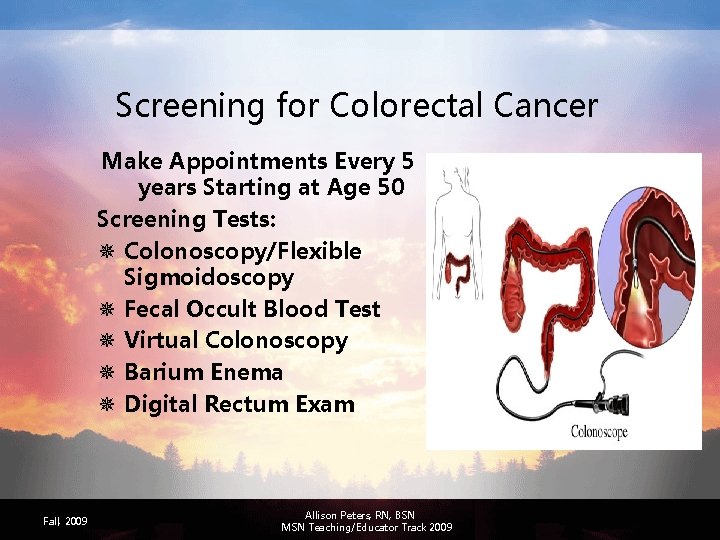 Screening for Colorectal Cancer Make Appointments Every 5 years Starting at Age 50 Screening