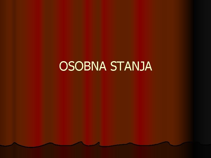 OSOBNA STANJA 