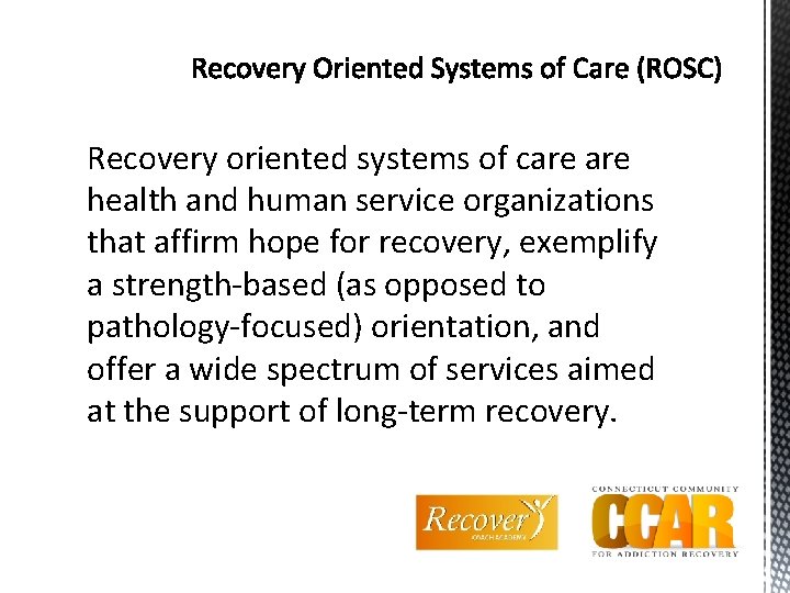 Recovery oriented systems of care health and human service organizations that affirm hope for