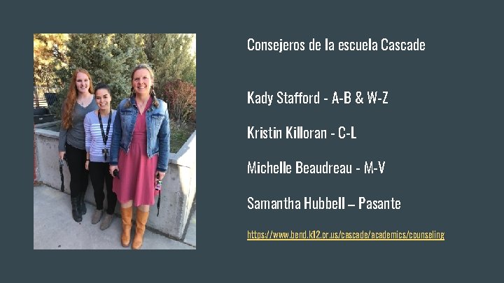 Consejeros de la escuela Cascade Kady Stafford - A-B & W-Z Kristin Killoran -