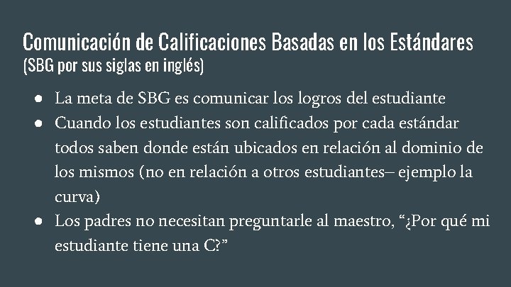 Comunicación de Calificaciones Basadas en los Estándares (SBG por sus siglas en inglés) ●