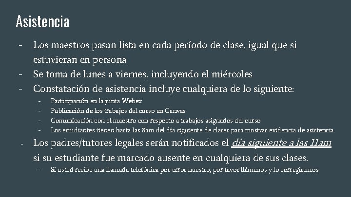 Asistencia - Los maestros pasan lista en cada período de clase, igual que si