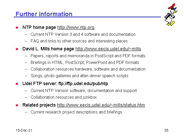 Further information l NTP home page http: //www. ntp. org – Current NTP Version