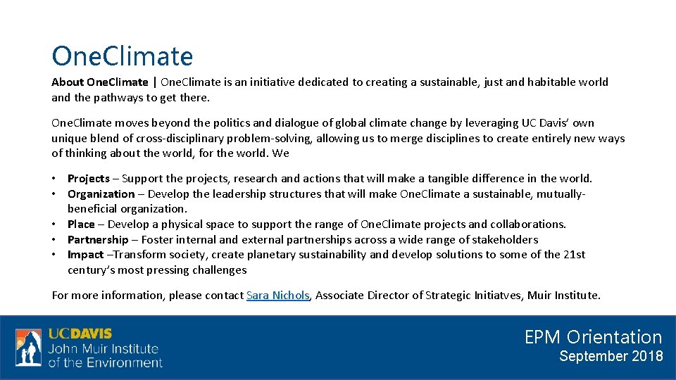 One. Climate About One. Climate | One. Climate is an initiative dedicated to creating