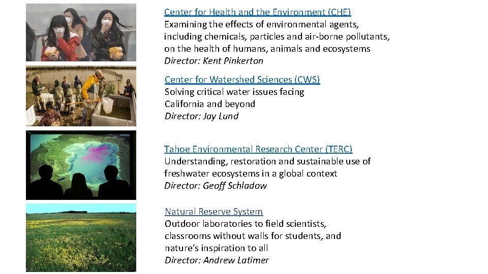 Center for Health and the Environment (CHE) Examining the effects of environmental agents, including