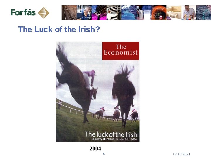 The Luck of the Irish? 2004 4 12/13/2021 