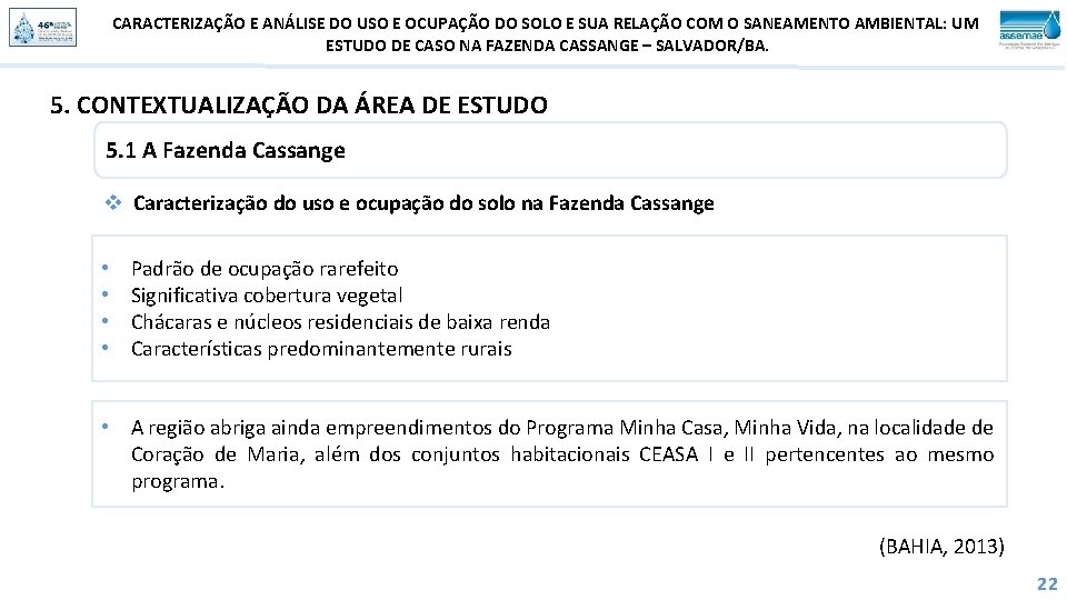 CARACTERIZAÇÃO E ANÁLISE DO USO E OCUPAÇÃO DO SOLO E SUA RELAÇÃO COM O