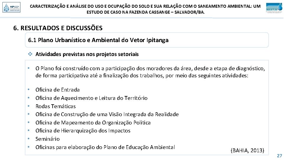 CARACTERIZAÇÃO E ANÁLISE DO USO E OCUPAÇÃO DO SOLO E SUA RELAÇÃO COM O