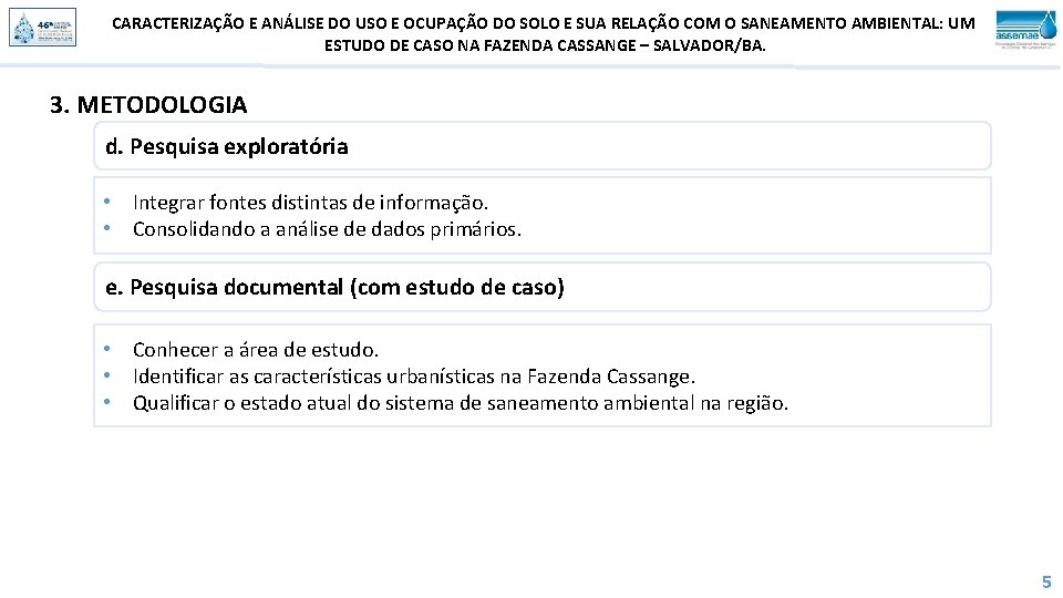 CARACTERIZAÇÃO E ANÁLISE DO USO E OCUPAÇÃO DO SOLO E SUA RELAÇÃO COM O