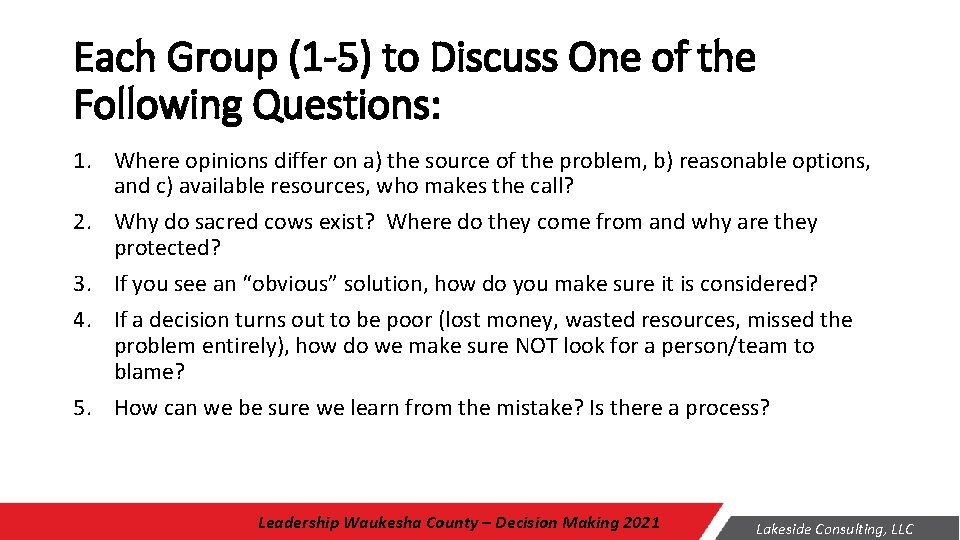 Each Group (1 -5) to Discuss One of the Following Questions: 1. Where opinions