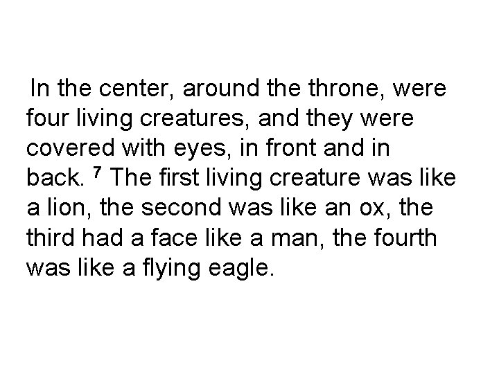 In the center, around the throne, were four living creatures, and they were covered