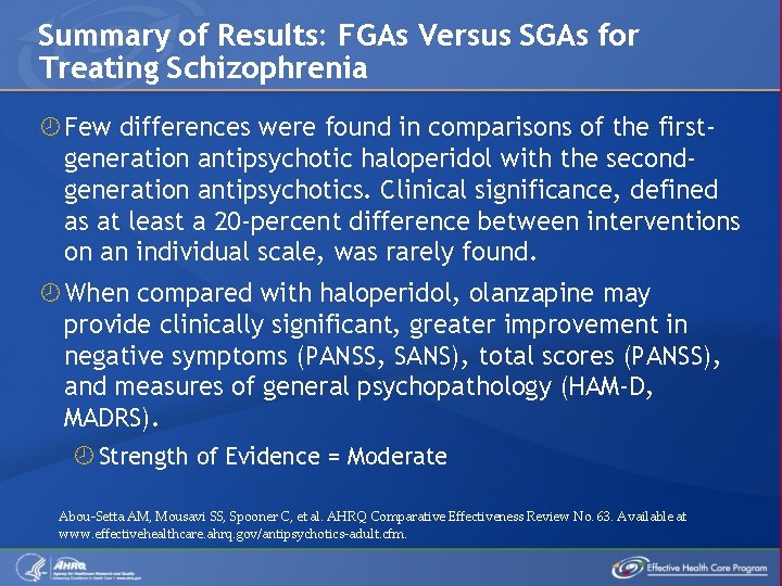 Summary of Results: FGAs Versus SGAs for Treating Schizophrenia Few differences were found in