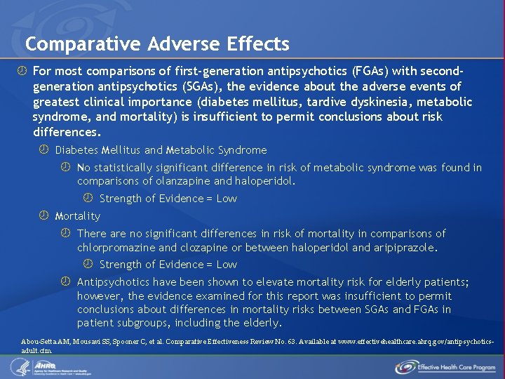 Comparative Adverse Effects For most comparisons of first-generation antipsychotics (FGAs) with secondgeneration antipsychotics (SGAs),