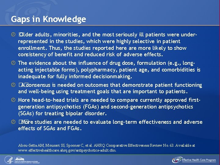 Gaps in Knowledge � Older adults, minorities, and the most seriously ill patients were