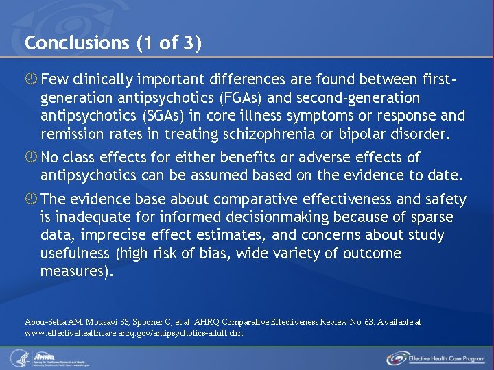 Conclusions (1 of 3) Few clinically important differences are found between firstgeneration antipsychotics (FGAs)