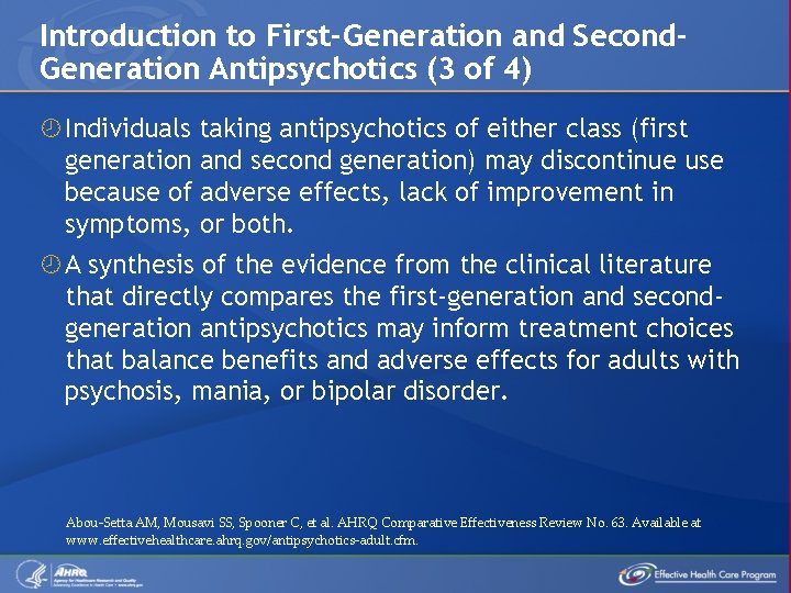Introduction to First-Generation and Second. Generation Antipsychotics (3 of 4) Individuals taking antipsychotics of