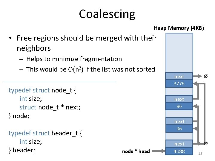Coalescing Heap Memory (4 KB) • Free regions should be merged with their neighbors