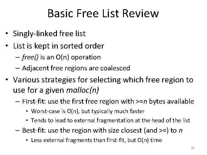 Basic Free List Review • Singly-linked free list • List is kept in sorted