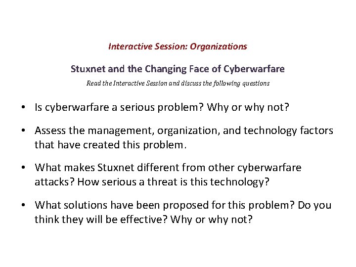 Interactive Session: Organizations Stuxnet and the Changing Face of Cyberwarfare Read the Interactive Session