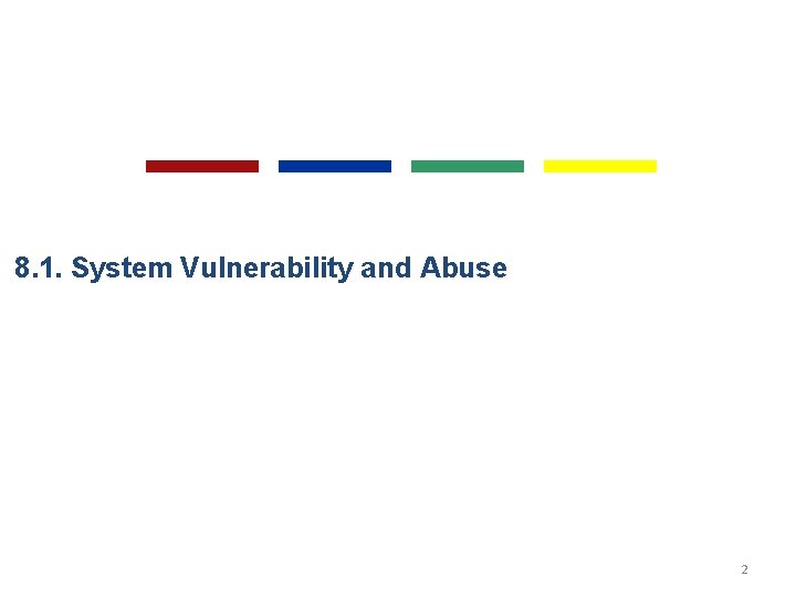 8. 1. System Vulnerability and Abuse 2 