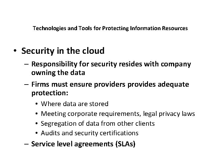 Technologies and Tools for Protecting Information Resources • Security in the cloud – Responsibility