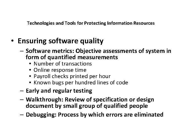 Technologies and Tools for Protecting Information Resources • Ensuring software quality – Software metrics: