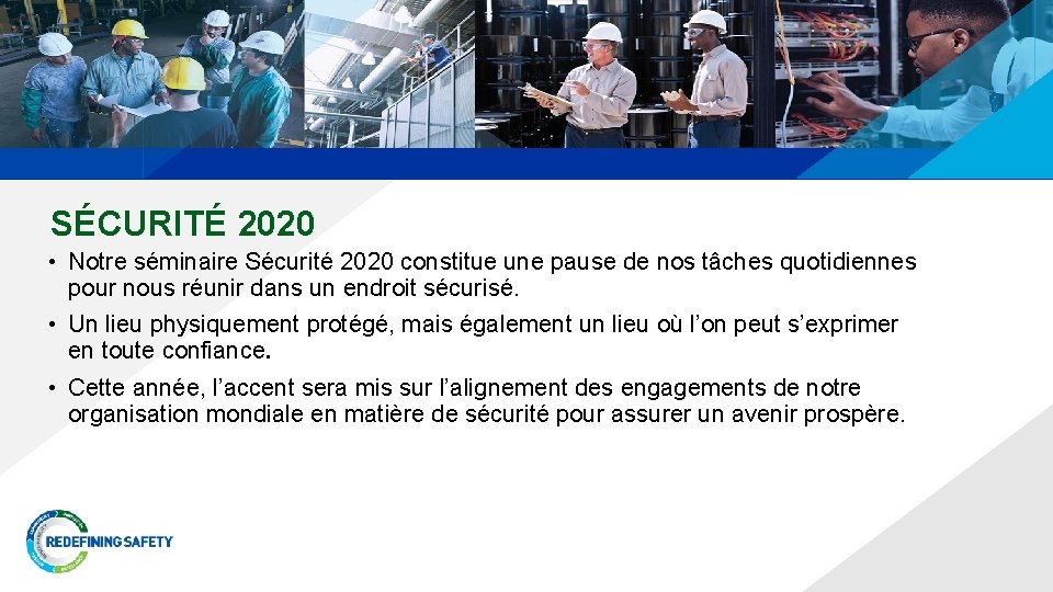 SÉCURITÉ 2020 • Notre séminaire Sécurité 2020 constitue une pause de nos tâches quotidiennes