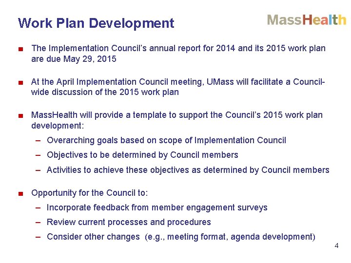 Work Plan Development ■ The Implementation Council’s annual report for 2014 and its 2015