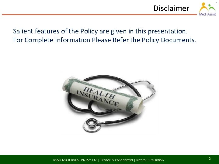 Disclaimer Salient features of the Policy are given in this presentation. For Complete Information